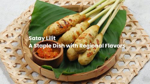 Satay Lilit  A Staple Dish with Regional Flavors