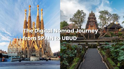 The Digital Nomad Journey from Spain to Ubud