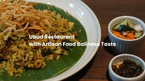 Ubud Restaurant with Artisan Food Balinese Taste