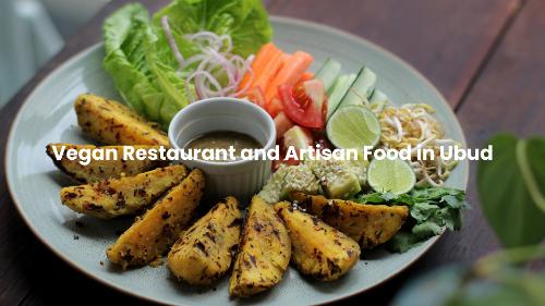 Vegan Restaurant and Artisan Food  in Ubud